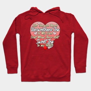 Unsweetened and Sweet Tea Hoodie